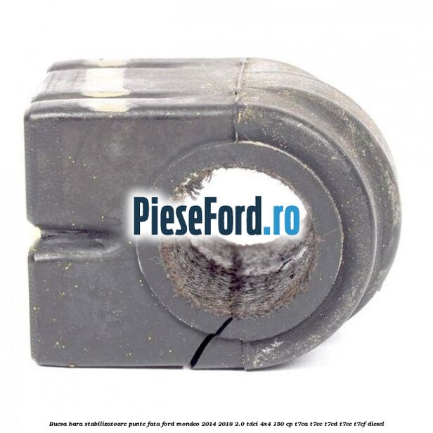Bucsa bara stabilizatoare punte fata Ford Mondeo 2014-2018 2.0 TDCi 4x4 150 cp T7CA, T7CC, T7CD, T7CE, T7CF diesel