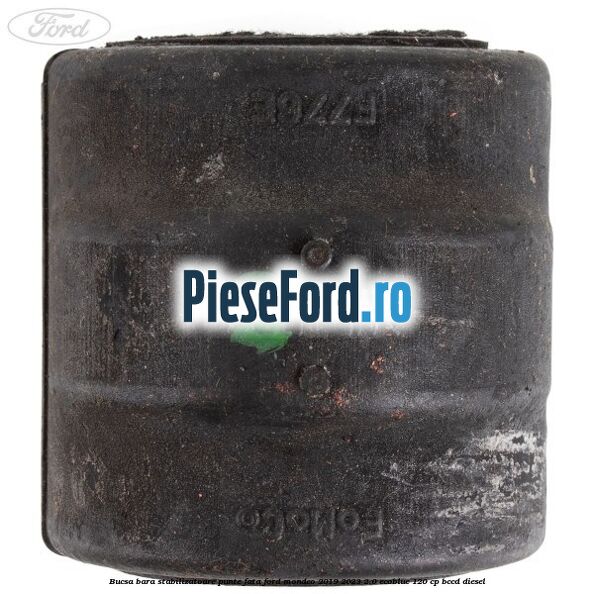 Bucsa bara stabilizatoare punte fata Ford Mondeo 2019-2023 2.0 EcoBlue 120 cp BCCD diesel