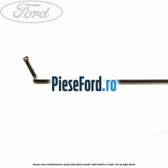 Bucsa bara stabilizatoare punte fata Ford Transit 2000-2006 2.4 TDdi 120 cp D4FA diesel