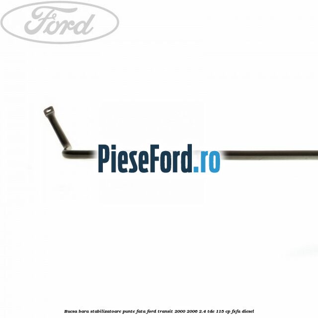Bucsa bara stabilizatoare punte fata Ford Transit 2000-2006 2.4 TDE 115 cp FXFA diesel