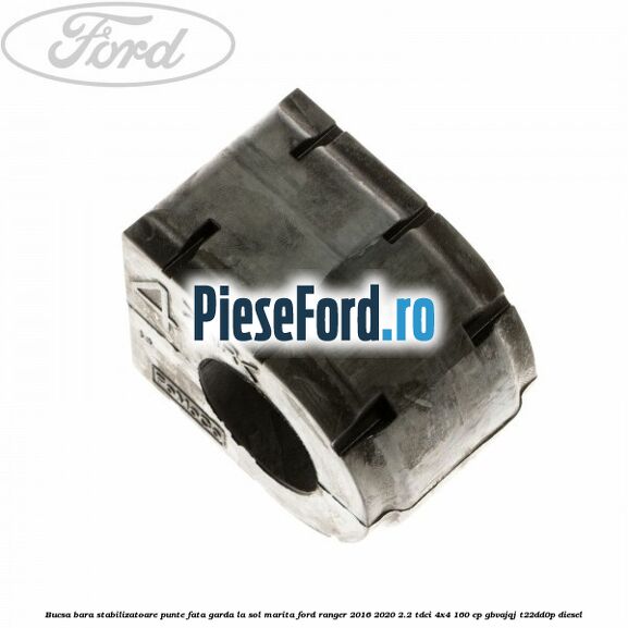 Bucsa bara stabilizatoare punte fata garda la sol marita Ford Ranger 2016-2020 2.2 TDCi 4x4 160 cp GBVAJQJ, T22DD0P diesel