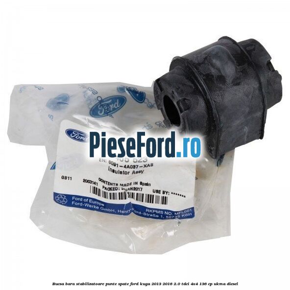 Bucsa bara stabilizatoare punte spate Ford Kuga 2013-2016 2.0 TDCi 4x4 136 cp UKMA diesel