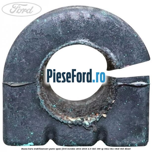 Bucsa bara stabilizatoare punte spate Ford Mondeo 2014-2018 2.0 TDCi 180 cp T8CA, T8CC, T8CD, T8CL diesel