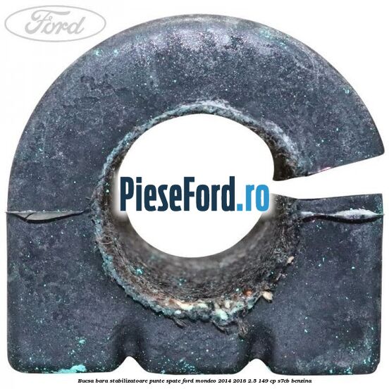 Bucsa bara stabilizatoare punte spate Ford Mondeo 2014-2018 2.5 149 cp S7CB benzina