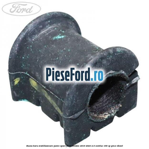 Bucsa bara stabilizatoare punte spate Ford Mondeo 2019-2023 2.0 EcoBlue 190 cp YMCC diesel