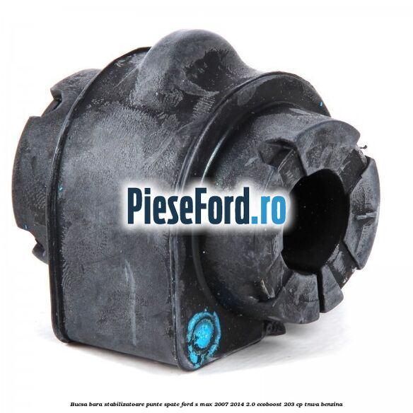 Bucsa bara stabilizatoare punte spate Ford S-Max 2007-2014 2.0 EcoBoost 203 cp Bucsa bara stabilizatoare punte spate Ford S-Max 2007-2014 2.0 EcoBoost 203 cp TNWA benzina