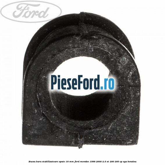 Bucsa bara stabilizatoare spate 18 mm Ford Mondeo 1996-2000 2.5 ST 200 205 cp SGA benzina