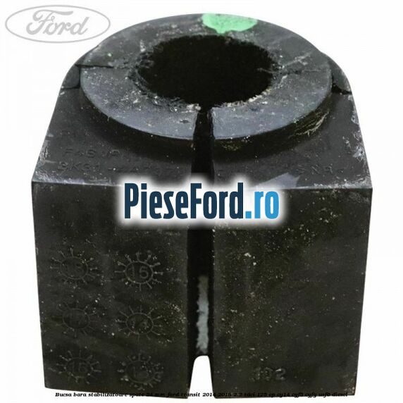 Bucsa bara stabilizatoare spate 24 mm Ford Transit 2014-2018 2.2 TDCi 125 cp CY14, CYF5, CYFG, USF6 diesel