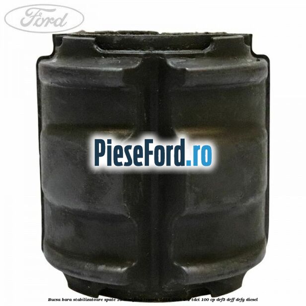 Bucsa bara stabilizatoare spate 31 mm Ford Transit 2014-2018 2.2 TDCi 100 cp DRF5, DRFF, DRFG diesel