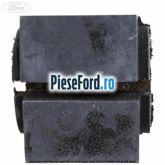 Bucsa bara stabilizatoare spate 31 mm Ford Transit 2019-2023 2.0 EcoBlue 185 cp BCFB diesel
