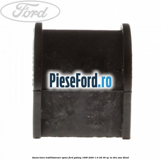 Bucsa bara stabilizatoare spate Ford Galaxy 1995-2000 1.9 TDI 90 cp 1Z, AHU, ANU diesel