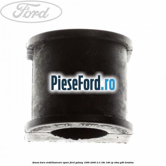 Bucsa bara stabilizatoare spate Ford Galaxy 1995-2000 2.3 16V 146 cp E5SA, Y5B benzina