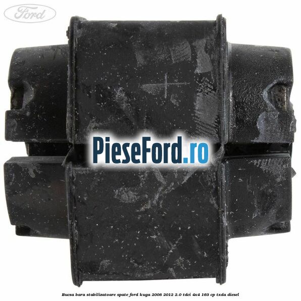 Bucsa, bara stabilizatoare spate Ford Kuga 2008-2012 2.0 TDCI 4x4 163 cp TXDA diesel