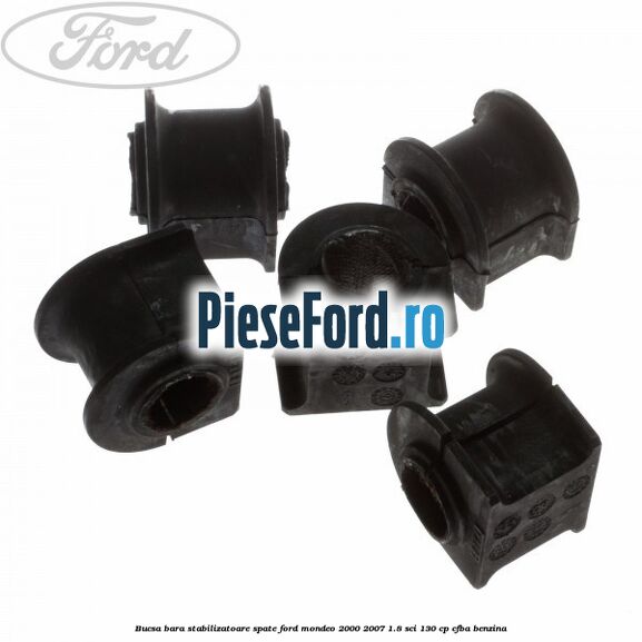Bucsa bara stabilizatoare spate Ford Mondeo 2000-2007 1.8 SCi 130 cp CFBA benzina