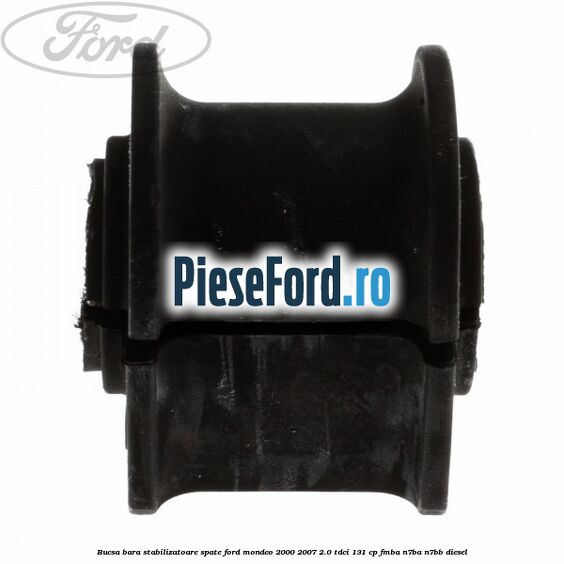 Bucsa bara stabilizatoare spate Ford Mondeo 2000-2007 2.0 TDCi 131 cp FMBA, N7BA, N7BB diesel