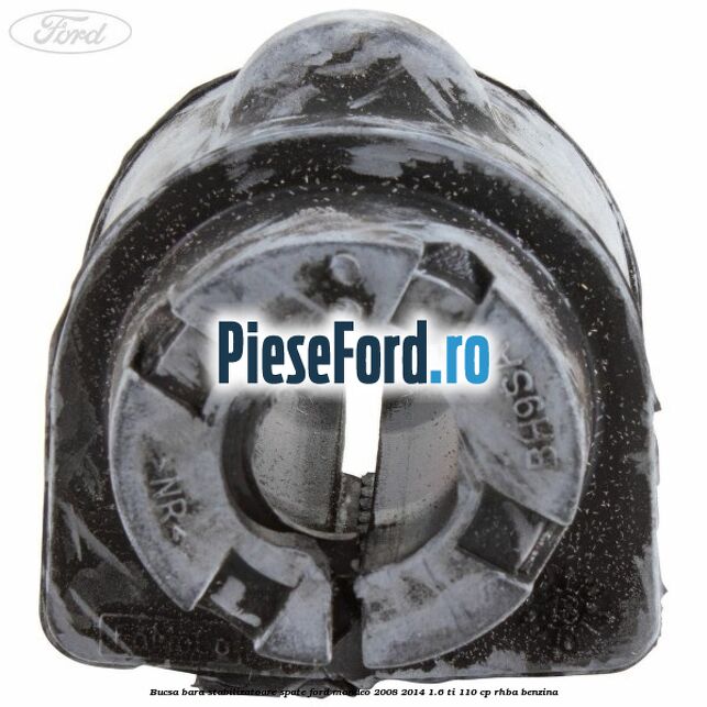 Bucsa bara stabilizatoare spate Ford Mondeo 2008-2014 1.6 Ti 110 cp Bucsa bara stabilizatoare spate Ford Mondeo 2008-2014 1.6 Ti 110 cp RHBA benzina