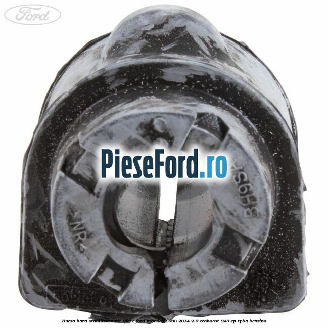 Bucsa bara stabilizatoare spate Ford Mondeo 2008-2014 2.0 EcoBoost 240 cp Bucsa bara stabilizatoare spate Ford Mondeo 2008-2014 2.0 EcoBoost 240 cp TPBA benzina