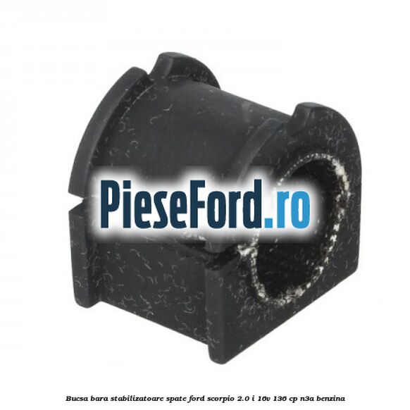 Bucsa bara stabilizatoare spate Ford Scorpio 2.0 i 16V 136 cp Bucsa bara stabilizatoare spate Ford Scorpio 2.0 i 16V 136 cp N3A benzina