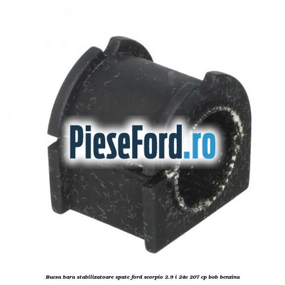 Bucsa bara stabilizatoare spate Ford Scorpio 2.9 i 24V 207 cp BOB benzina