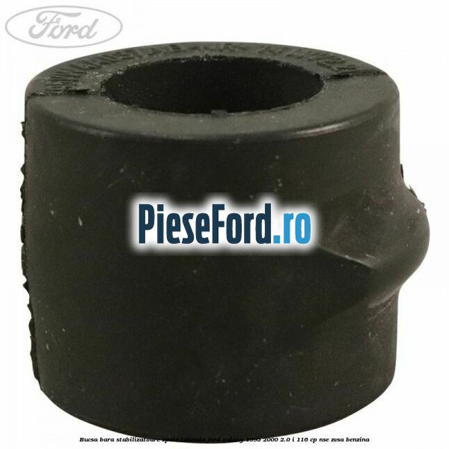 Bucsa bara stabilizatoare spate laterala Ford Galaxy 1995-2000 2.0 i 116 cp NSE, ZVSA benzina