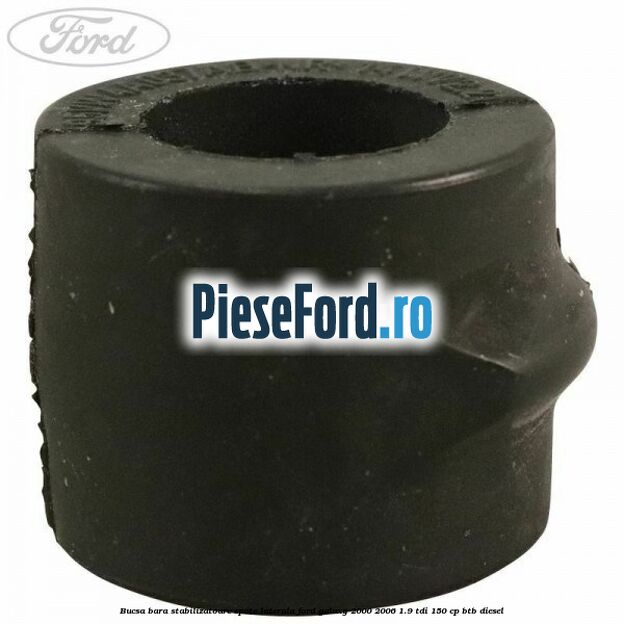 Bucsa bara stabilizatoare spate laterala Ford Galaxy 2000-2006 1.9 TDI 150 cp BTB diesel