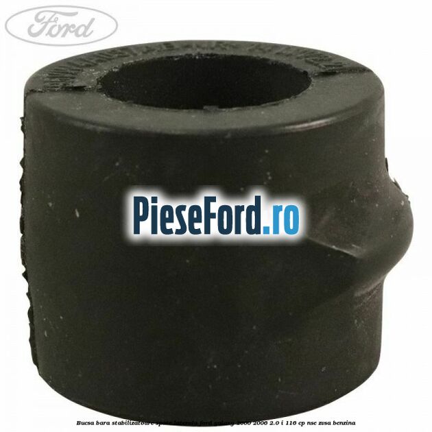 Bucsa bara stabilizatoare spate laterala Ford Galaxy 2000-2006 2.0 i 116 cp NSE, ZVSA benzina