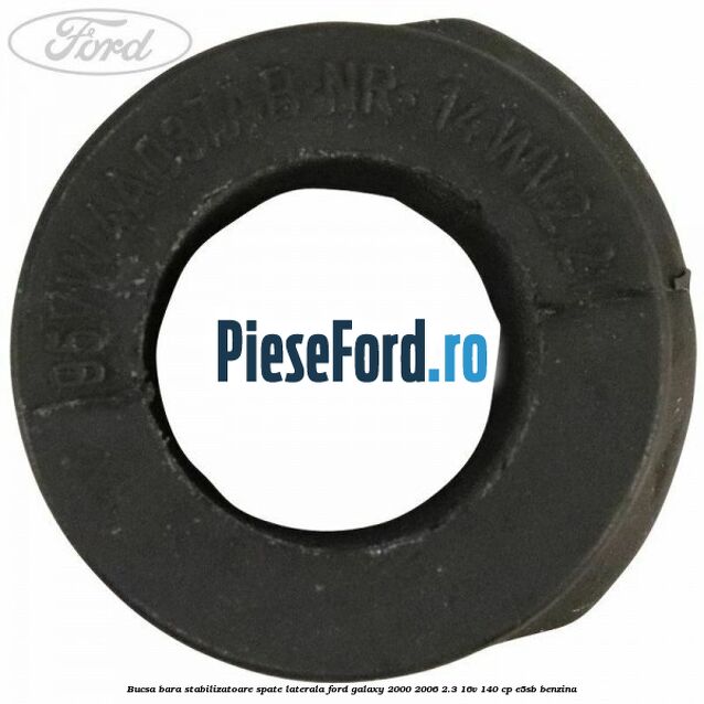 Bucsa bara stabilizatoare spate laterala Ford Galaxy 2000-2006 2.3 16V 140 cp E5SB benzina
