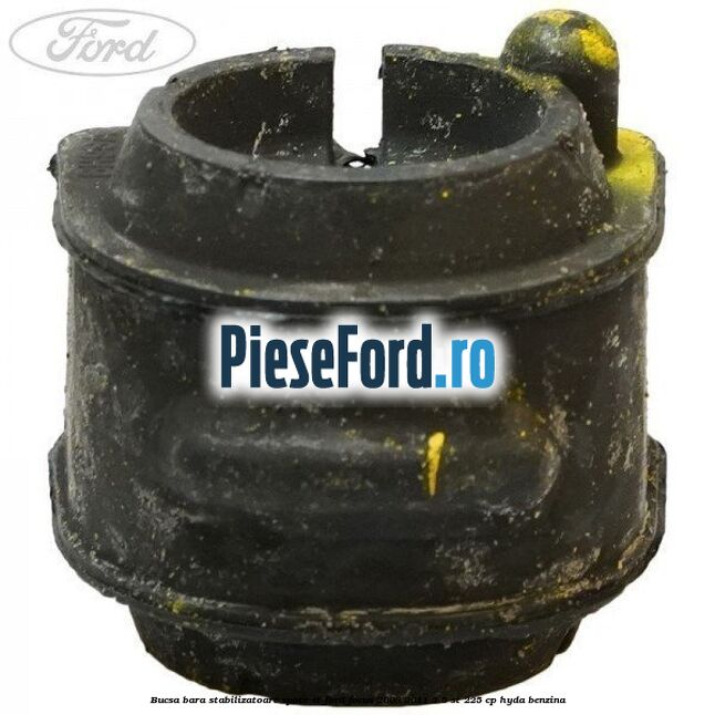 Bucsa bara stabilizatoare spate ST Ford Focus 2008-2011 2.5 ST 225 cp HYDA benzina
