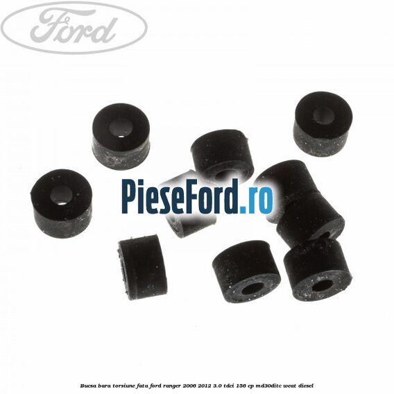 Bucsa bara torsiune fata Ford Ranger 2006-2012 3.0 TDCi 156 cp MD30DITC, WEAT diesel