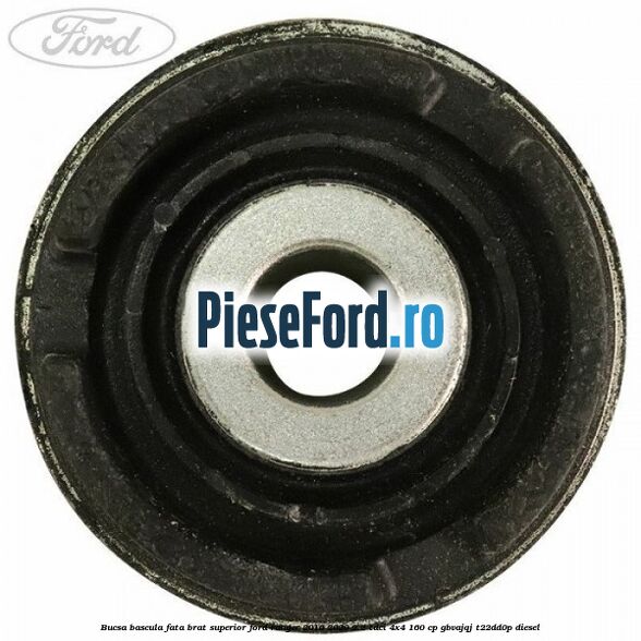 Bucsa bascula fata brat superior Ford Ranger 2016-2020 2.2 TDCi 4x4 160 cp Bucsa bascula fata brat superior Ford Ranger 2016-2020 2.2 TDCi 4x4 160 cp GBVAJQJ, T22DD0P diesel