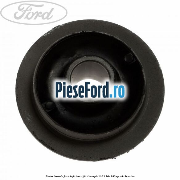 Bucsa bascula fata inferioara Ford Scorpio 2.0 i 16V 136 cp N3A benzina