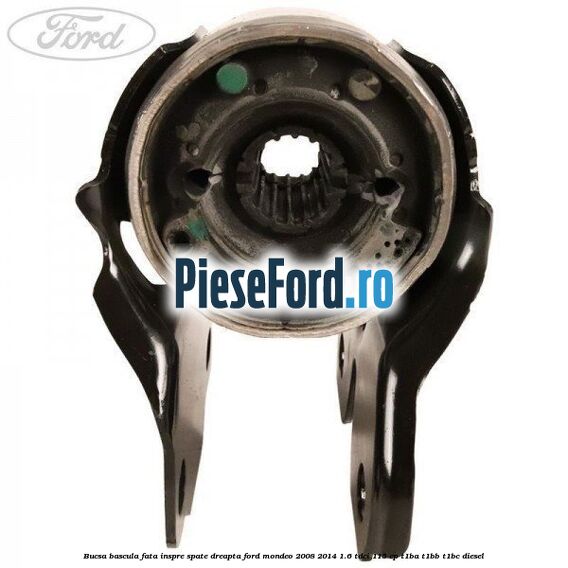 Bucsa bascula fata inspre spate dreapta Ford Mondeo 2008-2014 1.6 TDCi 115 cp T1BA, T1BB, T1BC diesel