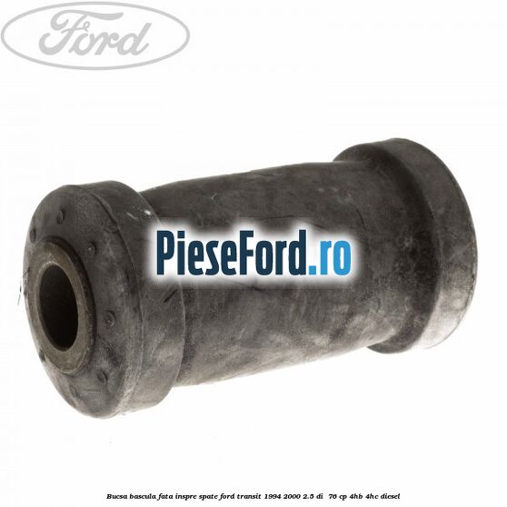 Bucsa bascula fata inspre spate Ford Transit 1994-2000 2.5 DI  76 cp