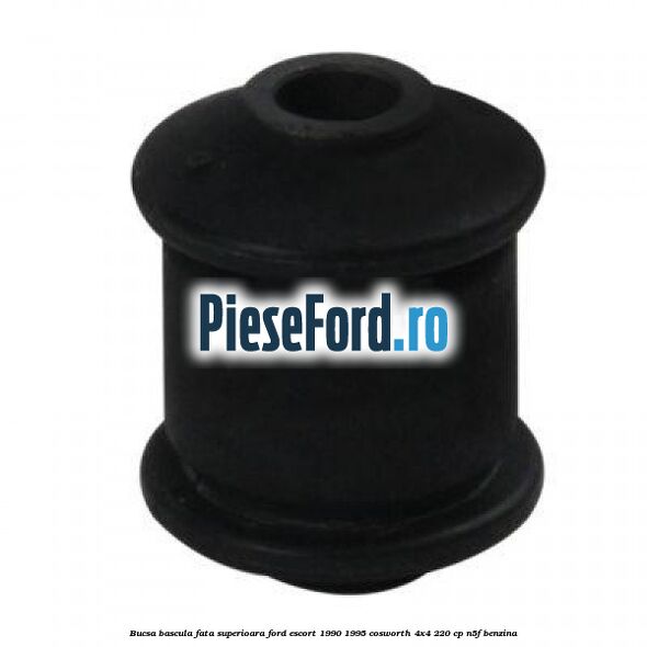 Bucsa bascula fata superioara Ford Escort 1990-1995 Cosworth 4x4 220 cp N5F benzina