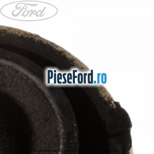 Bucsa bascula in spre fata Ford Fiesta 1996-2001 1.8 DI 75 cp RTN, RTP, RTQ diesel