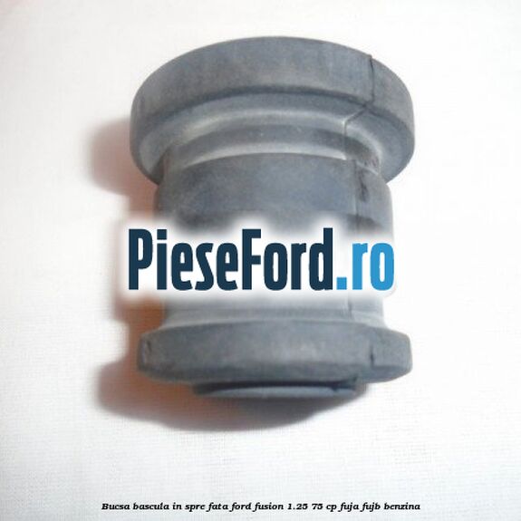 Bucsa bascula in spre fata Ford Fusion 1.25 75 cp FUJA, FUJB benzina