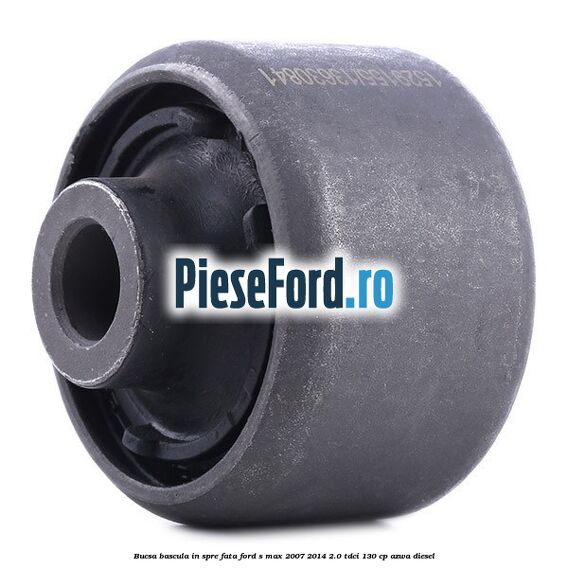 Bucsa bascula in spre fata Ford S-Max 2007-2014 2.0 TDCi 130 cp