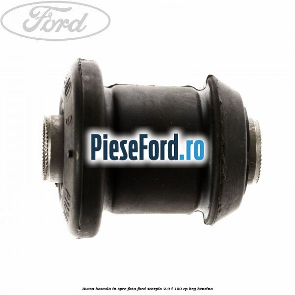 Bucsa bascula in spre fata Ford Scorpio 2.9 i 150 cp BRG benzina