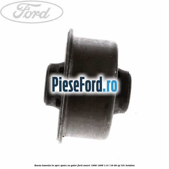 Bucsa bascula in spre spate cu guler Ford Escort 1990-1995 1.6 i 16 88 cp L1H benzina