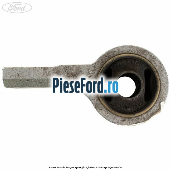 Bucsa bascula in spre spate Ford Fusion 1.3 60 cp BAJA benzina