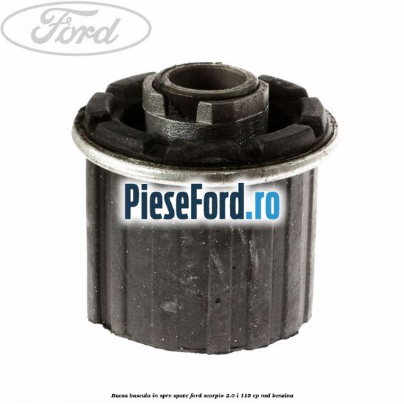 Bucsa bascula in spre spate Ford Scorpio 2.0 i 115 cp NSD benzina