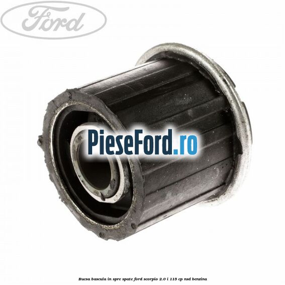 Bucsa bascula in spre spate Ford Scorpio 2.0 i 115 cp Bucsa bascula in spre spate Ford Scorpio 2.0 i 115 cp NSD benzina