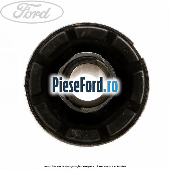 Bucsa bascula in spre spate Ford Scorpio 2.0 i 16V 136 cp Bucsa bascula in spre spate Ford Scorpio 2.0 i 16V 136 cp N3A benzina