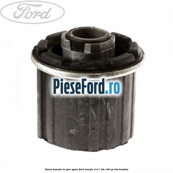 Bucsa bascula in spre spate Ford Scorpio 2.0 i 16V 136 cp N3A benzina