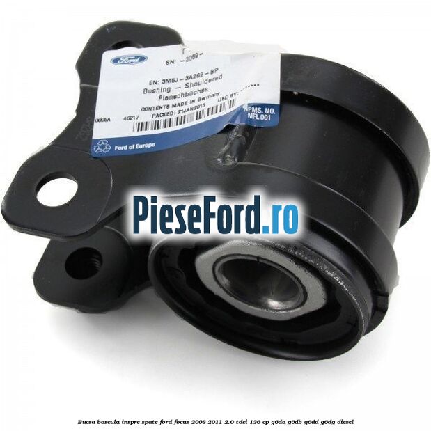 Bucsa bascula inspre spate Ford Focus 2008-2011 2.0 TDCi 136 cp