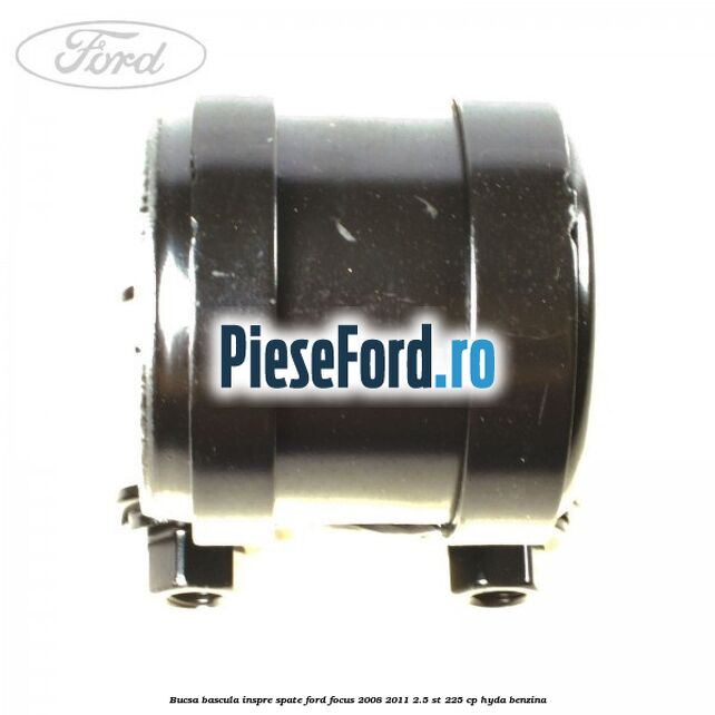 Bucsa bascula inspre spate Ford Focus 2008-2011 2.5 ST 225 cp HYDA benzina