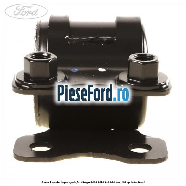 Bucsa bascula inspre spate Ford Kuga 2008-2012 2.0 TDCI 4x4 163 cp TXDA diesel
