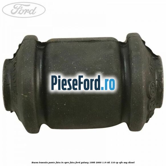 Bucsa bascula punte fata in spre fata Ford Galaxy 1995-2000 1.9 TDI 110 cp AFN, AVG diesel