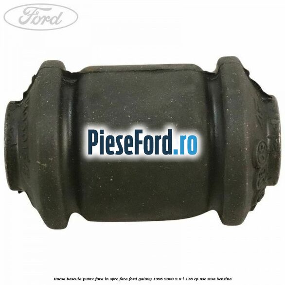 Bucsa bascula punte fata in spre fata Ford Galaxy 1995-2000 2.0 i 116 cp NSE, ZVSA benzina