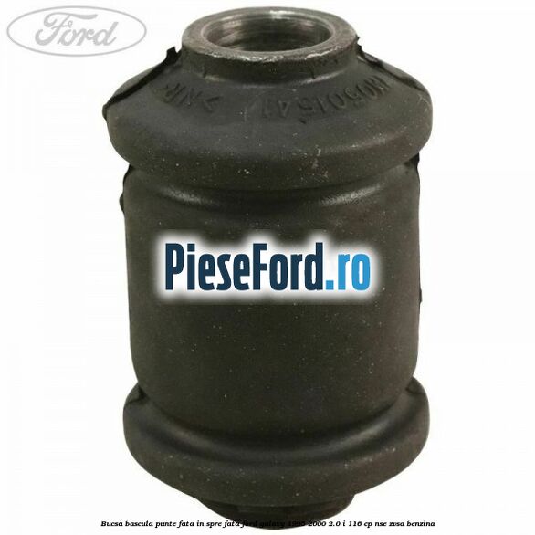 Bucsa bascula punte fata in spre fata Ford Galaxy 1995-2000 2.0 i 116 cp NSE, ZVSA benzina